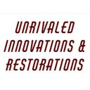 UNRIVALED Innovations & Restorations