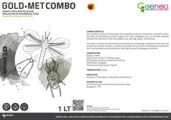 GOLD MET COMBO Shelf Life 2 YEARS Product Form Liquid Recommended Dosage 5l / Ha Mycorrhizae Content 1% (glomus Spp.) Rhizosphere Bacteria Content 5x109 Ufc/g - geenea srl - Italy