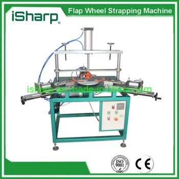 Flap Wheel Strapping Machine High Efficiency Model Flap Wheel 1Y - iSharp Abrasives Tools Science Institute - China