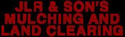 Product - JLR & Son's Mulching and Land Clearing - United States
