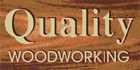 Product - Quality Woodworking - Canada