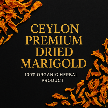 Premium Dried Marigold (Daspethiya) Flowers – 100% Organic Ceylon Product - Marigold house  - Sri Lanka