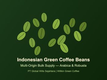 Indonesian Green Coffee Beans — Multi-Origin Bulk Supply (Arabica & Robusta) - Pt Global wills sejahtera - Indonesia