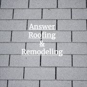 Product - Answer Roofing & Remodeling - United States