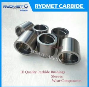 Rydmet Tungsten Cemented Carbide Bushings, Machine Accessories - ZHUZHOU RYDMET IMPORT & EXPORT CO., LTD. - China