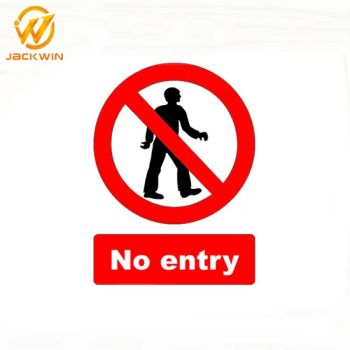 Custom No Entry Traffic Safety Plastic/Aluminum Warning Signs - Wuhan Jackwin Industrial Co., Ltd. - China