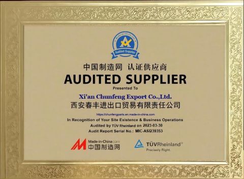 Audited Supplier certificate from Xi'an Chunfeng Export Co.,Ltd.